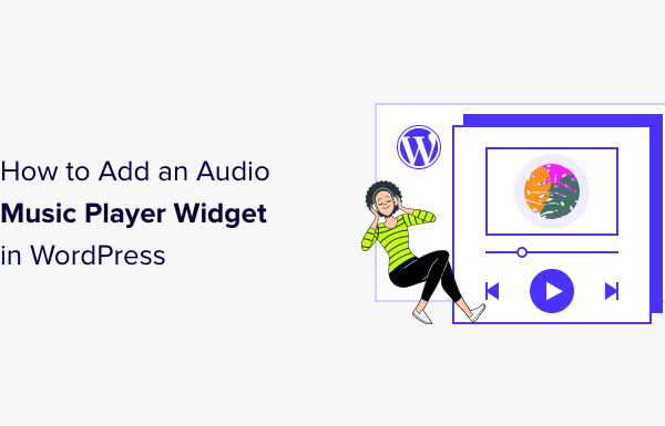 How to Add an Audio Music Player Widget in WordPress