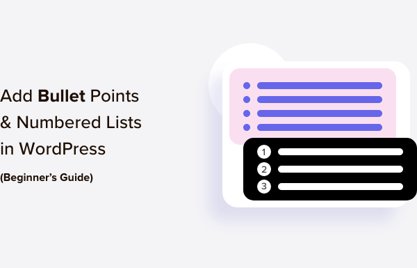 How to Easily Add Bullet Points & Numbered Lists in WordPress