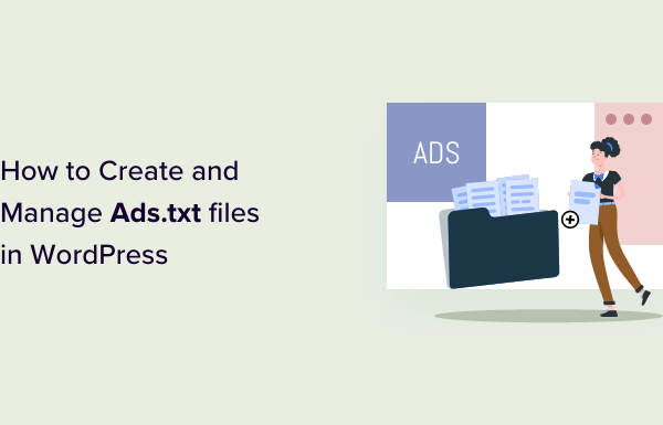 How to Create and Manage Ads.txt files in WordPress