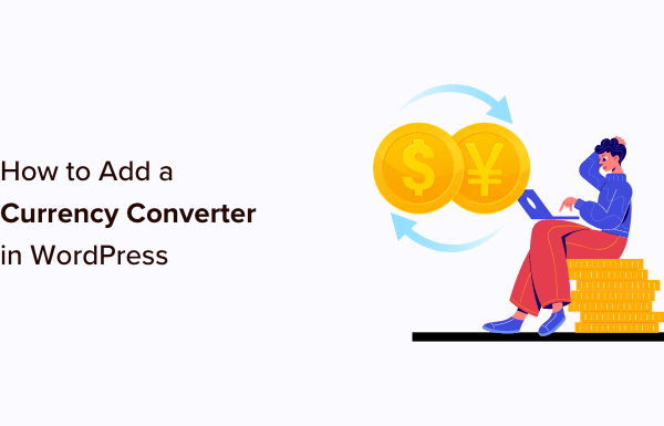 How to Add a Currency Converter in WordPress