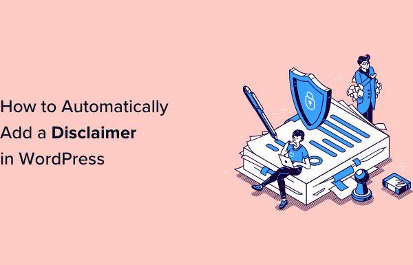 How to Automatically Add a Disclaimer in WordPress (Easy Way)