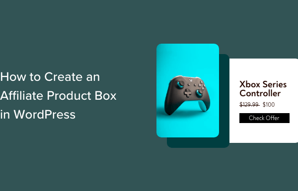 How to Create an Affiliate Product Box (No Coding Required)