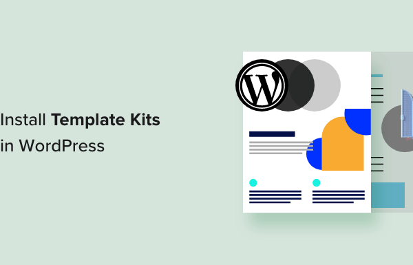 How to Install Template Kits in WordPress (Step-by-Step)