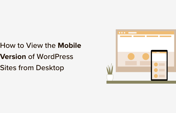 How to View the Mobile Version of WordPress Sites From Desktop