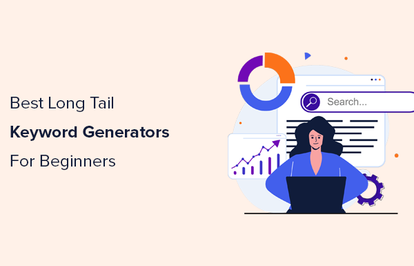 10 Best Long Tail Keyword Generators (Compared)