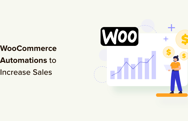 15 Best WooCommerce Automations to Increase Sales