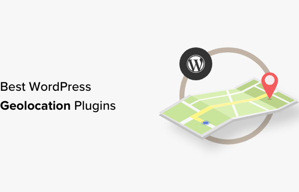 9 Best WordPress Geolocation Plugins (2023)