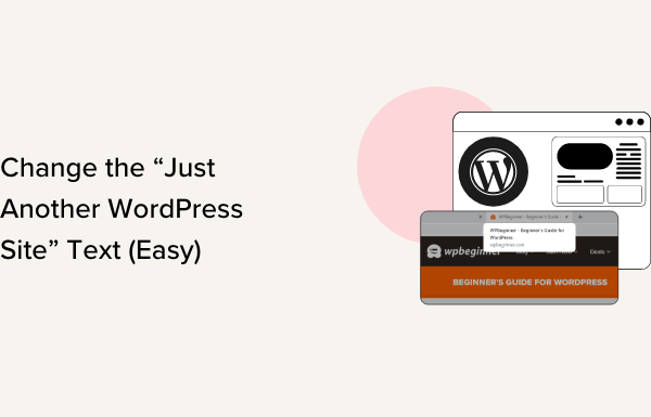 How to Easily Change the “Just Another WordPress Site” Text