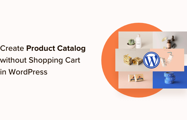 How to Create a Product Catalog in WordPress (Step by Step)