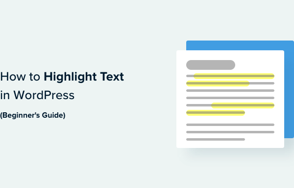 How to Highlight Text in WordPress (Beginner’s Guide)