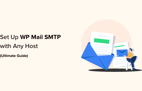 How to Set Up WP Mail SMTP with Any Host (Ultimate Guide)