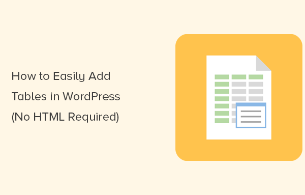 How to Add Tables in WordPress Posts and Pages (No HTML Required)