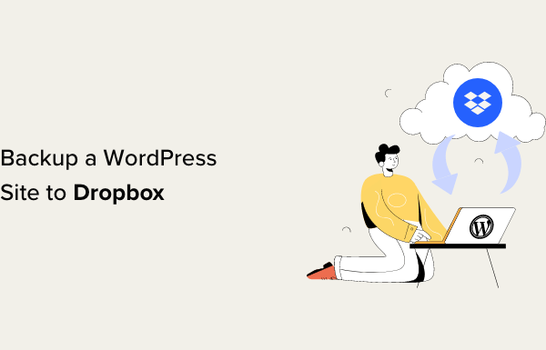 How to Back up a WordPress Site to Dropbox (Step by Step)