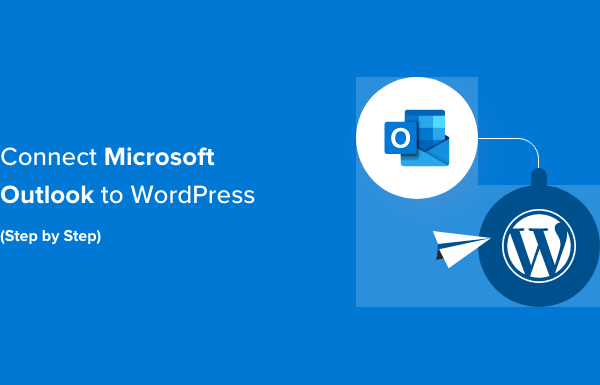 How to Connect Microsoft Outlook to WordPress (Step by Step)