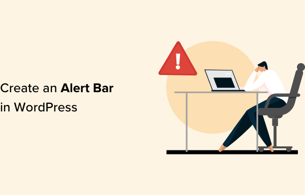 How to Create an Alert Bar in WordPress (3 Easy Ways)