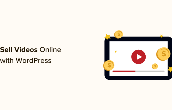 How to Sell Videos Online With WordPress (Step by Step)