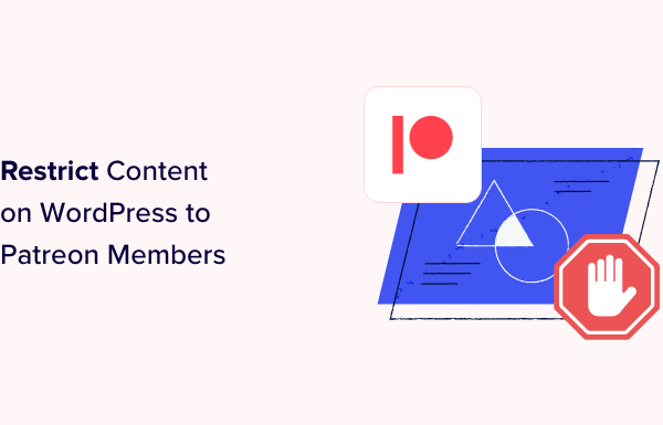 How to Restrict Content on WordPress to Patreon Members