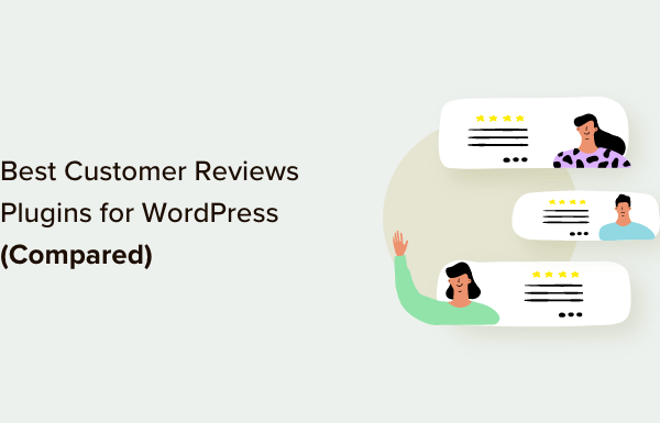 6 Best Customer Reviews Plugins for WordPress Compared (2023)