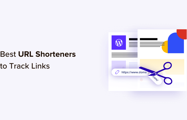 7 Best URL Shorteners for WordPress to Track Links