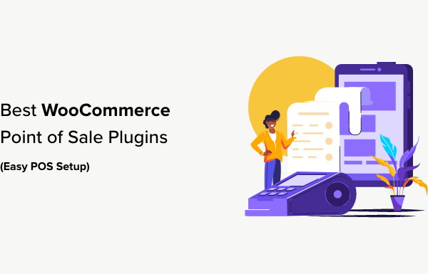 7 Best WooCommerce Point of Sale Plugins (Easy POS Setup)