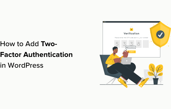 How to Add Two-Factor Authentication in WordPress (Free Method)