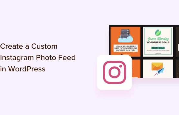 How to Create a Custom Instagram Photo Feed in WordPress