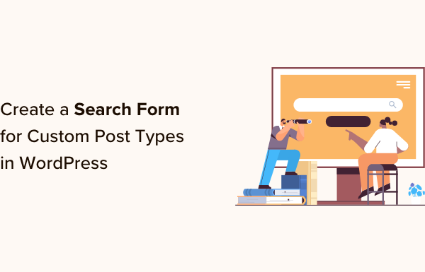 How to Create Advanced Search Form in WordPress for Custom Post Types