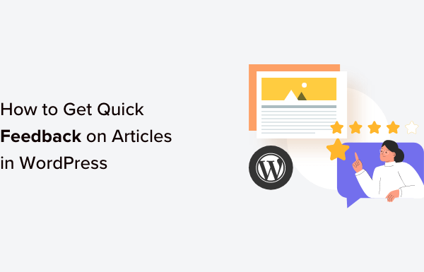 How to Get Quick Feedback on Your Articles in WordPress