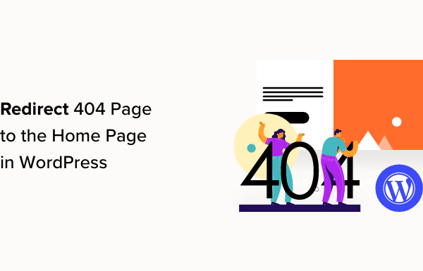 How to Redirect Your 404 Page to the Home Page in WordPress