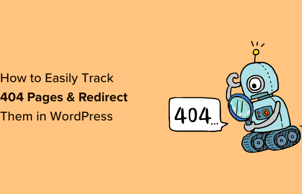 How to Easily Track 404 Pages and Redirect Them in WordPress