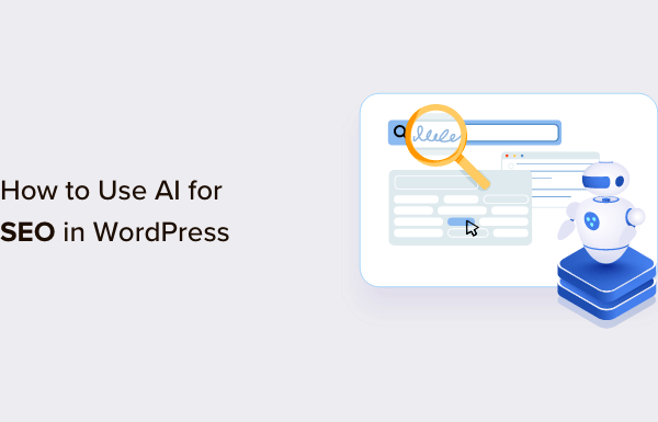 How to Use AI for SEO in WordPress (12 Tools)