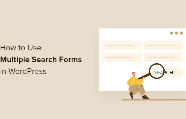 How to Use Multiple Search Forms In WordPress