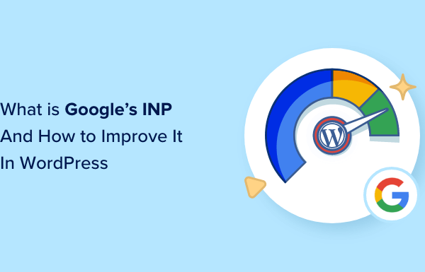 What Is Google’s INP Score and How to Improve It in WordPress