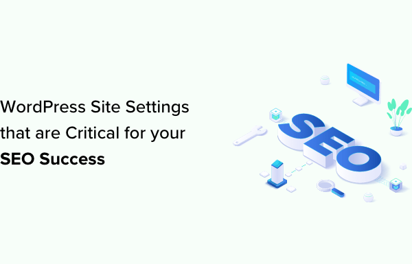 13 WordPress Site Settings That are Critical for SEO Success