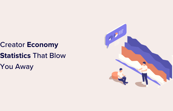 2023’s Creator Economy Statistics That Will Blow You Away