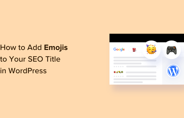 How to Easily Add Emojis to Your SEO Title in WordPress