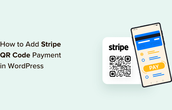 How to Add Stripe QR Code Payment in WordPress