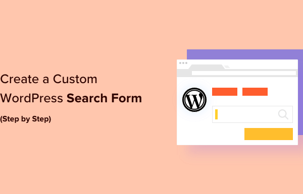 How to Create a Custom WordPress Search Form (Step by Step)