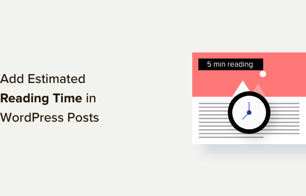 How to Display Estimated Post Reading Time in Your WordPress Posts