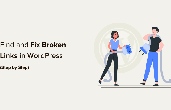 How to Find and Fix Broken Links in WordPress (Step by Step)