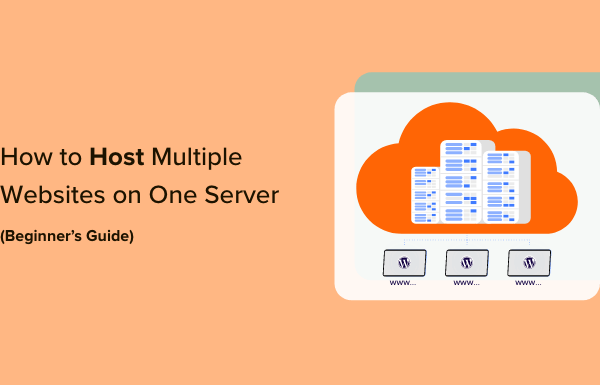 How to Host Multiple Websites on One Server (Beginner’s Guide)