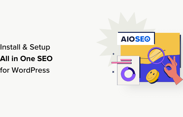 How to Setup All in One SEO for WordPress Correctly (Ultimate Guide)