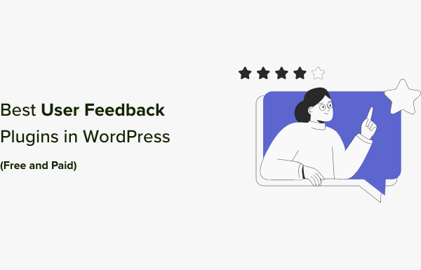 7 Best User Feedback Plugins for WordPress (Free and Paid)