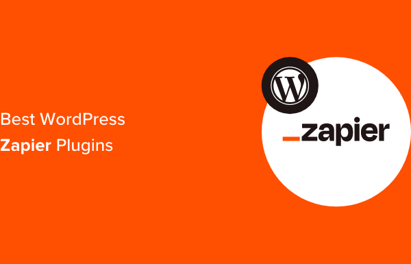 9 Best WordPress Zapier Plugins (Expert Pick for 2023)