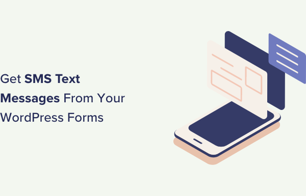 How to Get SMS Text Messages From Your WordPress Forms