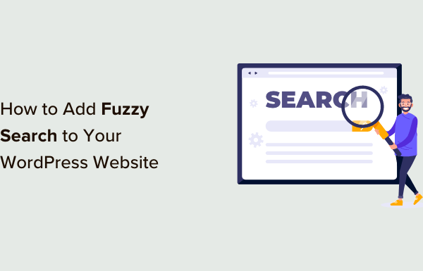 How to Add Fuzzy Search in WordPress to Improve Results