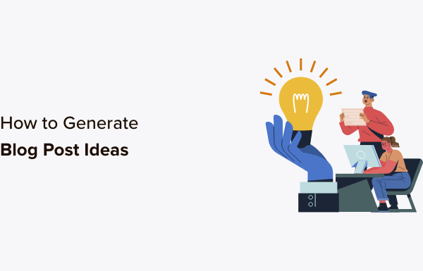 How to Quickly Generate 100+ Blog Post Ideas (3 Methods)