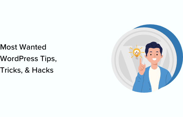 55+ Most Wanted WordPress Tips, Tricks, and Hacks