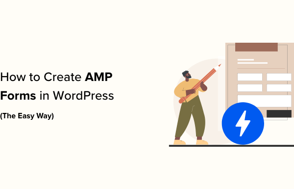 How to Create AMP Forms in WordPress (The Easy Way)