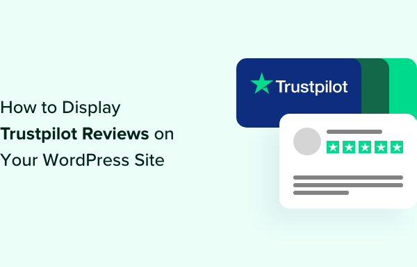 How to Display Trustpilot Reviews on Your WordPress Site